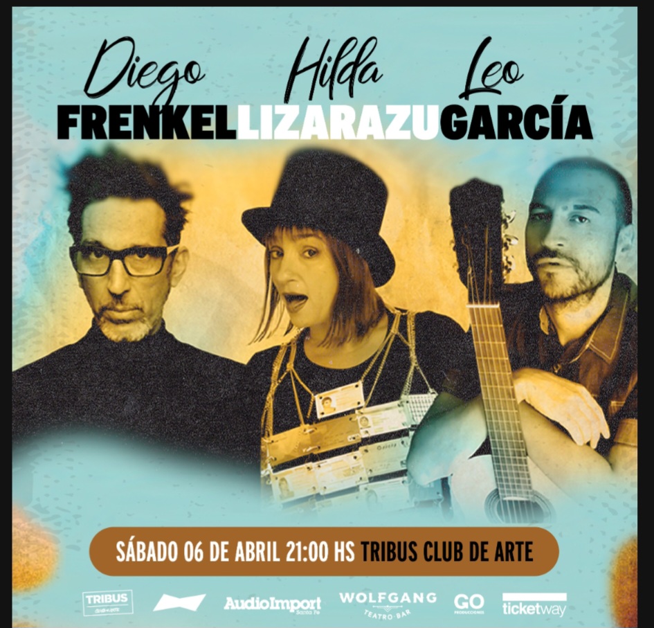 Noche histórica para el rock nacional: Hilda Lizarazu, Diego Frenkel y Leo García se presentarán en Tribus 